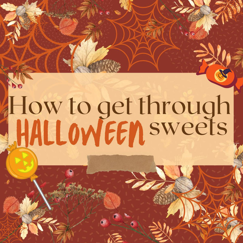 HOW TO GET THROUGH HALLOWEEN SWEETS AND WHAT TO DO INSTEAD?