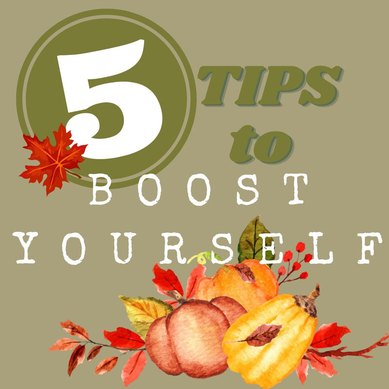 COLDER MONTHS-BOOST YOURSELF!